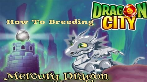 mercury dragon dragon city|How To Breed Mercury Dragon In Dragon City .